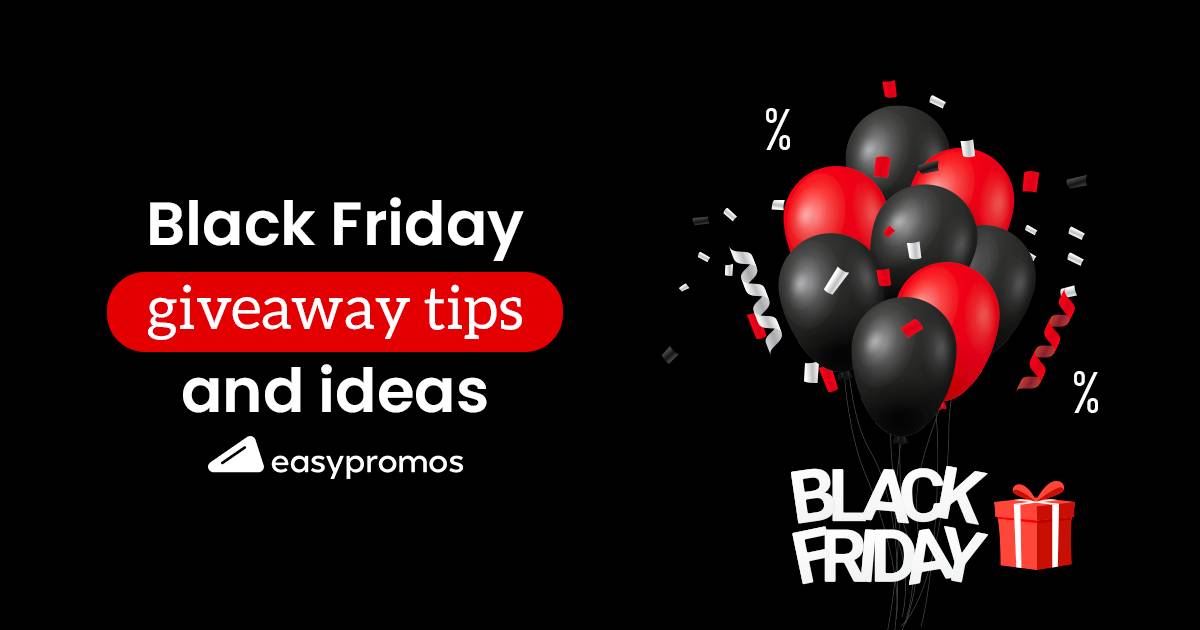 Black Friday giveaway tips and ideas