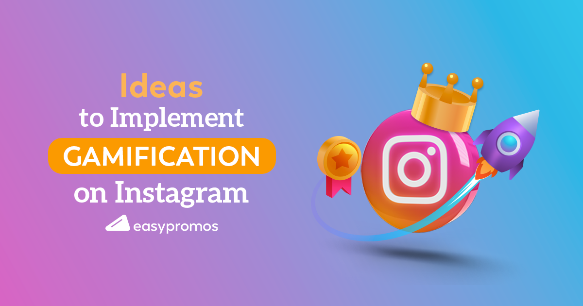 Creative Ideas to Implement Gamification on Instagram